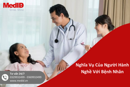 4 Nghĩa Vụ Mà Người Hành Nghề Khám Bệnh, Chữa Bệnh Cần Thực Hiện